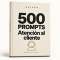 500 prompts · Atención al cliente — DELEGA, producto digital