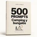 500 prompts · Camping y bungalós — DELEGA, producto digital