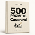 500 prompts · Casa rural — DELEGA, producto digital