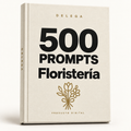 500 prompts · Floristería — DELEGA, producto digital