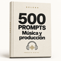 500 prompts · Música y producción — DELEGA, producto digital