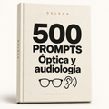 500 prompts · Óptica y audiología — DELEGA, producto digital