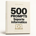 500 prompts · Soporte informático — DELEGA, producto digital