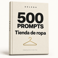 500 prompts · Tienda de ropa — DELEGA, producto digital
