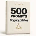 500 prompts · Yoga y pilates — DELEGA, producto digital